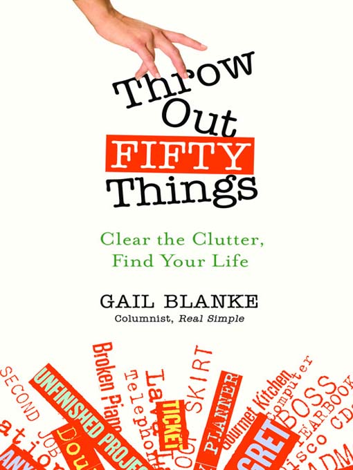Title details for Throw Out Fifty Things by Gail Blanke - Wait list